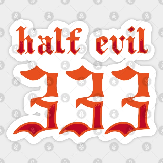 HALF EVIL Sticker by WYB 